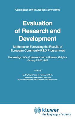 Evaluation of Research and Development: Methods for Evaluating the Results of European Community R&d Programmes by 