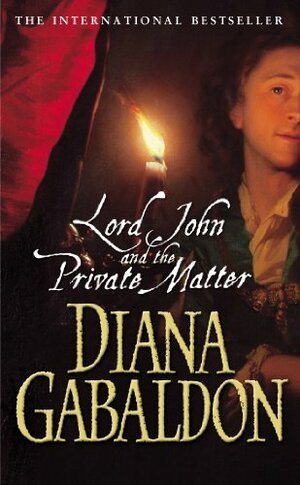 Lord John and the Private Matter by Diana Gabaldon