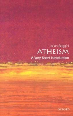 Atheism: A Very Short Introduction by Julian Baggini
