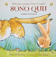 Indovina quanto bene ti voglio. Sono qui! Libro pupazzo by Sam McBratney