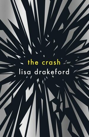 The Crash by Lisa Drakeford