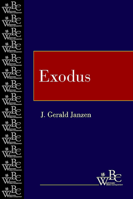 Westminster Bible Companion Exodus by J. Gerald Janzen