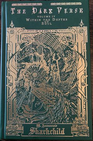 The Dark Verse, Vol. 4: Within the Depths of Soul by M. Amanuensis Sharkchild