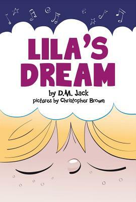 Lila's Dream by David M. Jack