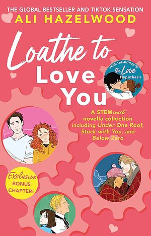 Loathe to Love You by Ali Hazelwood