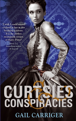 Curtsies & Conspiracies by Gail Carriger