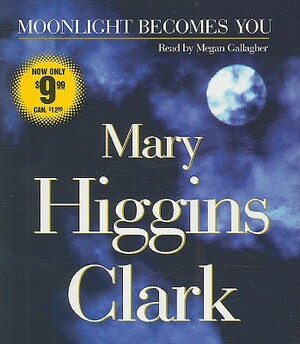 Moonlight Becomes You by Mary Higgins Clark