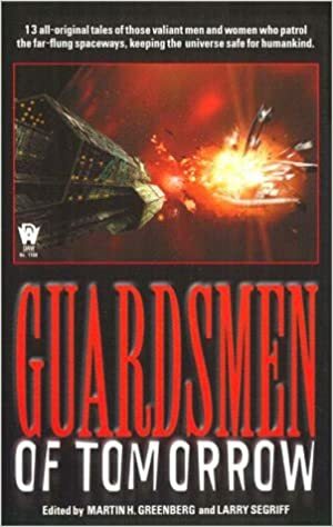 Guardsmen of Tomorrow by Various, Larry Segriff, Martin H. Greenberg, Kristine Kathryn Rusch