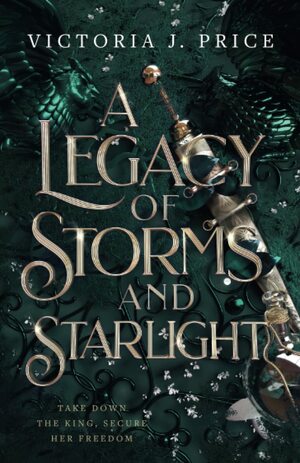 A Legacy of Storms and Starlight by Victoria J. Price