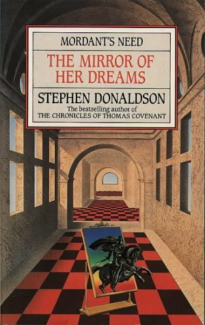 The Mirror of Her Dreams by Stephen R. Donaldson