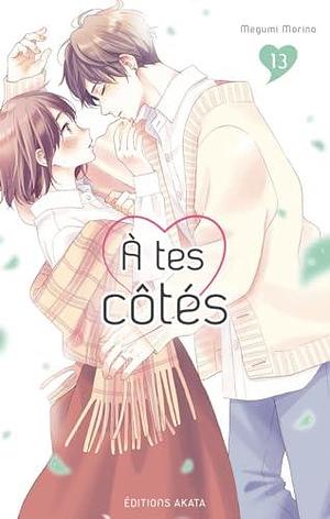 À tes côtés, Tome 13 by Miyako Slocombe, Megumi Morino