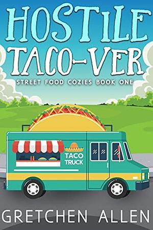 Hostile Taco-ver by Gretchen Allen