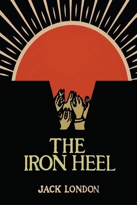 The Iron Heel by Jack London