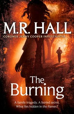The Burning by M. R. Hall