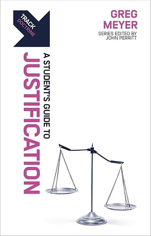 Track: Justification: A Student's Guide to Justification by Greg Meyer