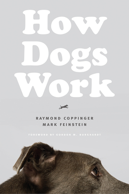 How Dogs Work by Raymond Coppinger