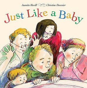 Just Like a Baby by Christine Davenier, Juanita Havill