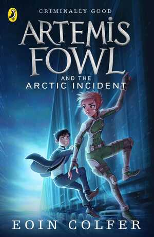 Artemis Fowl and the Arctic Incident by Eoin Colfer