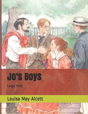 Jo's Boys: Large Print by Louisa May Alcott