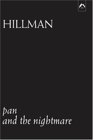 Pan and the Nightmare by James Hillman