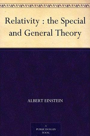 Relativity : The Special and General Theory by Robert William Lawson, Albert Einstein