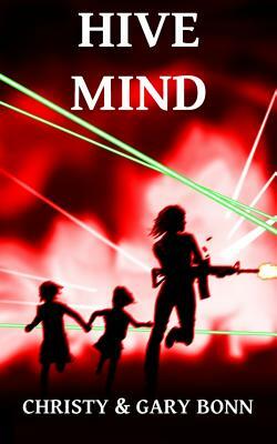 Hive Mind by Christy Bonn, Gary Bonn