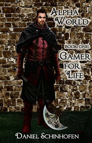 Gamer for Life by Daniel Schinhofen