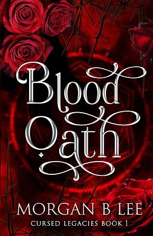 Blood Oath by Morgan B. Lee