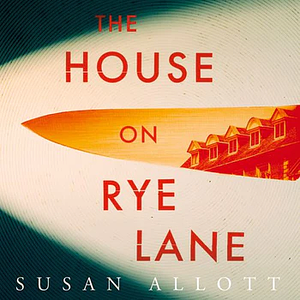 The House on Rye Lane by Susan Allott