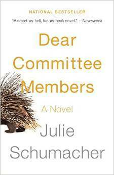 Dear Committee Members by Julie Schumacher