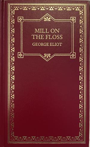 The Mill on the Floss by George Eliot