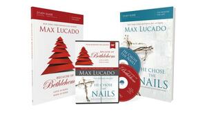 Because of Bethlehem/He Chose the Nails Study Guides with DVD: Love Is Born, Hope Is Here by Max Lucado