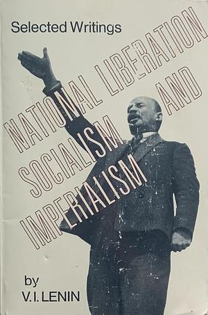 National Liberation, Socialism and Imperialism by Vladimir Lenin