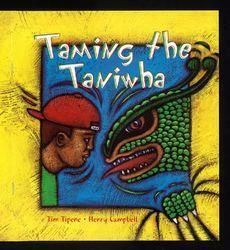 Taming the Taniwha by Tim Tipene