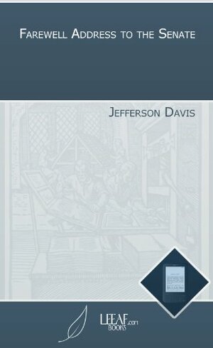 Farewell Address to the Senate by Jefferson Davis