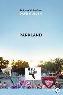 Parkland: Birth of a Movement by Dave Cullen