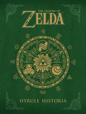 The Legend of Zelda: Hyrule Historia by Akira Himekawa, Eiji Aonuma