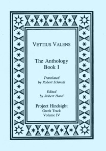 Vettius Valens of Antioch, Anthology, Book One (Project Hindsight) by Robert Hand, Vettius Valens Antiochenus, Robert Schmidt