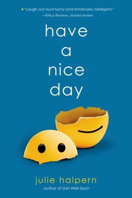 Have a Nice Day by Julie Halpern