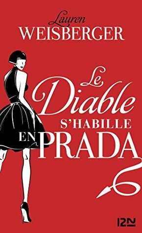 Le diable s'habille en Prada - extrait by Lauren Weisberger, Christine Barbaste