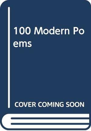 100 Modern Poems by Selden Rodman