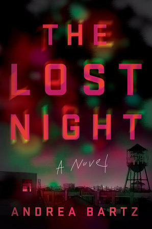 The Lost Night by Andrea Bartz