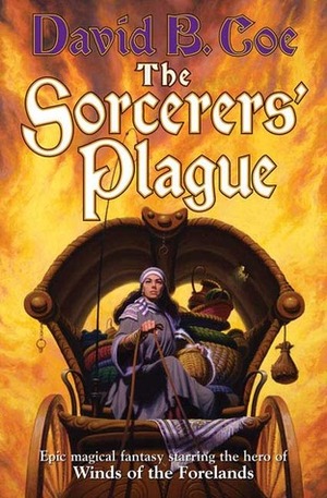 The Sorcerers' Plague by David B. Coe