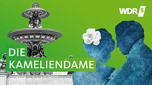 Die Kameliendame by Alexandre Dumas Jr.