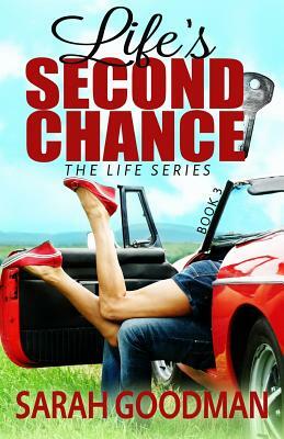 Life's Second Chance by Sarah Goodman