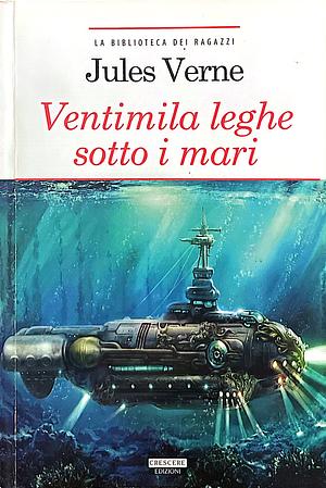 Ventimila leghe sotto i mari by Jules Verne