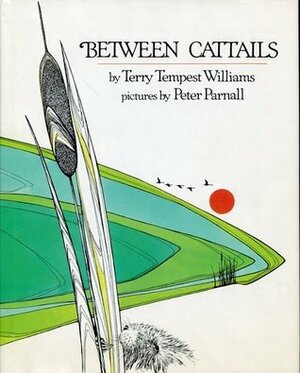 Between Cattails by Terry Tempest Williams