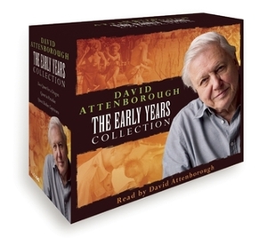 David Attenborough: The Early Years: Plus David Attenborough in His Own Words by David Attenborough