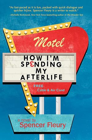 How I'm Spending My Afterlife by Spencer Fleury