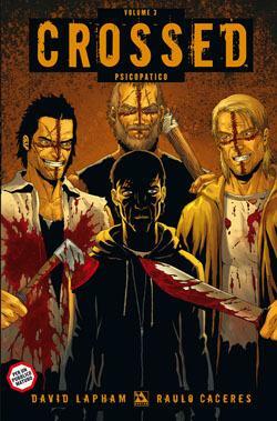 Crossed Vol. 3: Psicopatico by Raulo Cacers, David Lapham